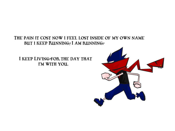 A dynamic illustration of a character running with urgency, his red scarf trailing behind. The piece conveys motion, escape, or pursuit, reflecting the energy of Lifehouse's song of the same name.