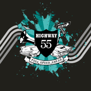 A bold and dynamic graphic design for Highway 55: Full Speed Ahead, featuring a black road sign emblem with white text, flanked by two illustrated muscle cars. The background includes teal paint splashes, speed lines, and directional road signs, symbolizing motion and progress.