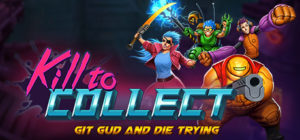 Kill To Collect