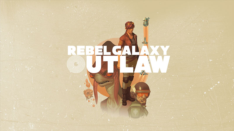 Rebel Galaxy Outlaw (2020)